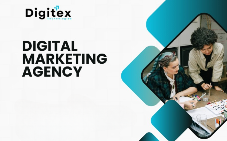 How to Find the Best Digital Marketing Agency for Your Business