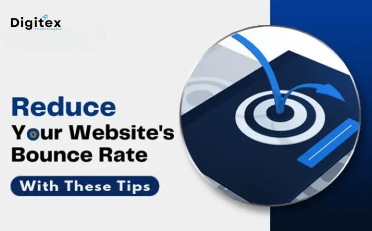 Reduce your website’s bounce rate with proven tips and strategies