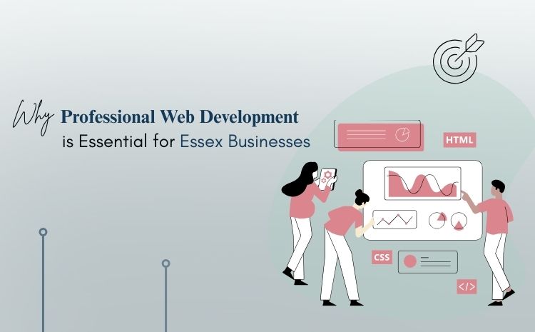 Professional web development services for Essex businesses to enhance online presence and growth