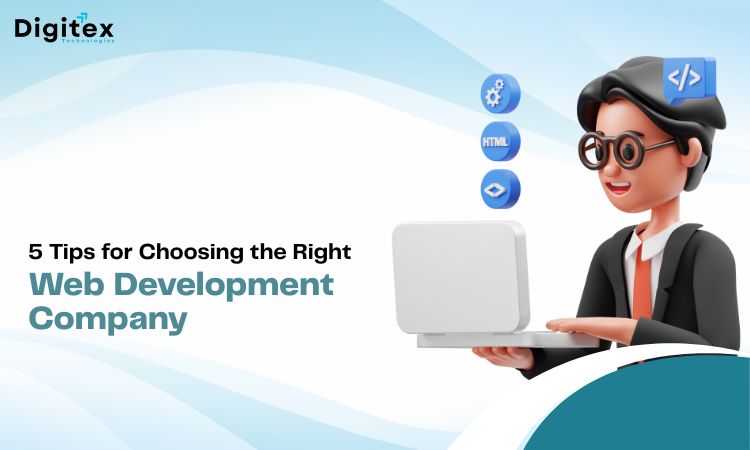 Tips for choosing the right web development company